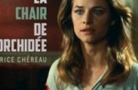 La chair de l'orchidée : le coup de coeur de Tele7
