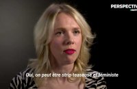 "Oui, on peut être strip-teaseuse et feministe"