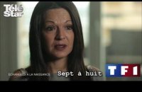 Sept à huit - Témoignage de Sophie Serrano à qui on a échangé son bébé à la naissance - Dimanche 1er février 2015