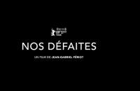 Nos défaites - Bande annonce VF