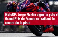 VIDÉO. MotoGP. Jorge Martin signe la pole du Grand Prix de France en battant le record de