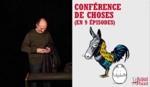Du coq à l’âne / Conférence de choses - (en 9 épisodes)