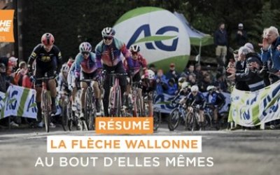 La Flèche Wallonne Femmes 2024 - Le Résumé Long - Au bout d'elles mêmes