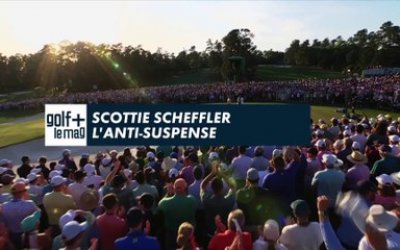 Scottie Scheffler l'anti suspense - Golf + le mag