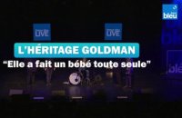 L'Héritage Goldman - "Elle a fait un bébé toute seule" - France Bleu Live à Plougastel