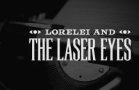 Lorelei and the Laser Eyes - Trailer de lancement