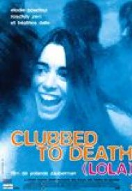 Affiche de Clubbed to Death (Lola)