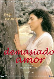 Affiche de Demasiado amor (trop d'amour)