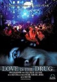 Affiche de Love is the drug