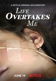 Affiche de Life Overtakes Me
