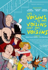 Affiche de Les Voisins de mes voisins sont mes voisins