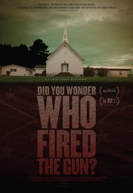 Affiche de Did You Wonder Who Fired the Gun?