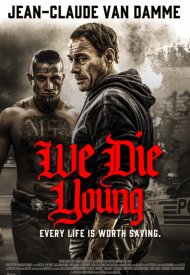 Affiche de We Die Young