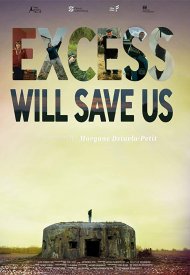 Affiche de Excess Will Save Us