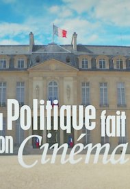 Affiche de La Politique fait son cinéma