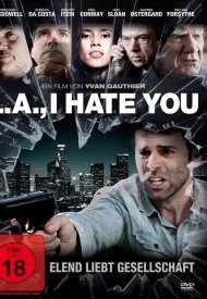 Affiche de L.A., I Hate You