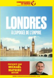 Affiche de Connaissance du monde : Londres, à l'apogée de l'Empire