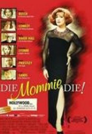 Affiche de Die, Mommie, Die !