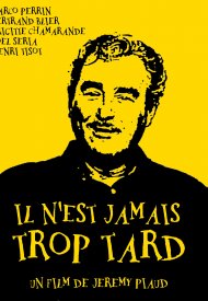 Affiche de Il n'est jamais trop tard