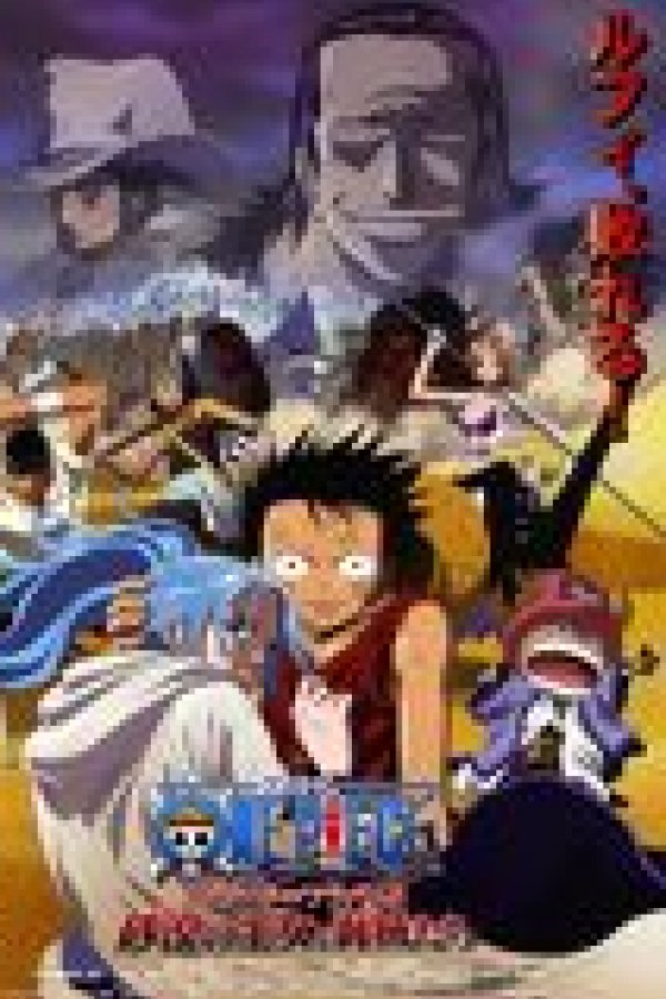 One Piece Film 8 Episode Of Alabasta Film 07 Les Seances Le Synopsis Les Photos Et Les Bandes Annonces Du Film Le Casting