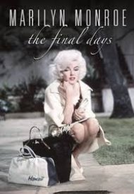 Affiche de Marilyn Monroe: The Final Days