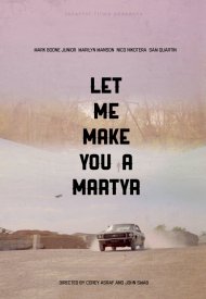 Affiche de Let Me Make You A Martyr