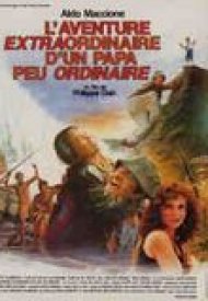 Affiche de L'Aventure extraordinaire d'un papa peu ordinaire