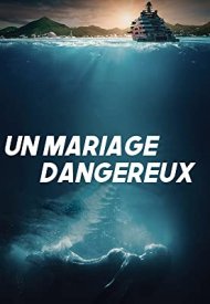 Affiche de Un Mariage Dangereux