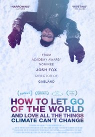 Affiche de How To Let Go Of The World (And Love All The Things Climate Can't Change)