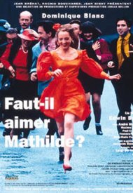 Affiche de Faut-il aimer Mathilde ?