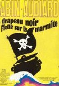 Affiche de Le Drapeau noir flotte sur la marmite