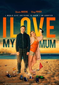 Affiche de I Love my Mum