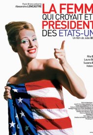 Affiche de La Femme qui croyait être Président des Etats-Unis