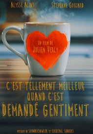 Affiche de C'est tellement meilleur quand c'est demandé gentiment