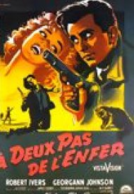 Affiche de A deux pas de l'enfer