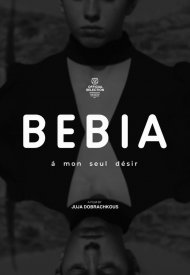 Affiche de Bebia, à mon seul désir
