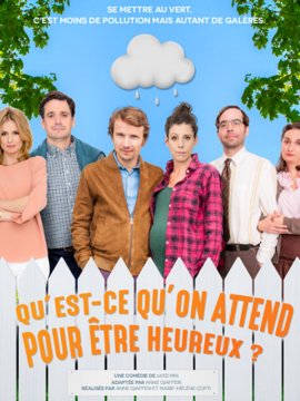 Qu'est-ce qu'on attend pour être heureux ?