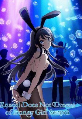 Rascal Does Not Dream of Bunny Girl Senpai - Saison 1