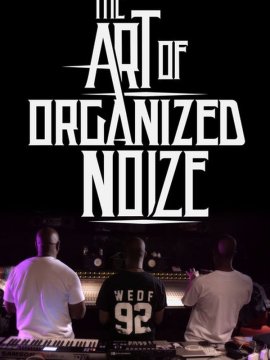 The Art of Organized Noize