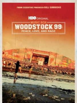 Woodstock 99: Peace, Love, and Rage