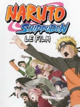 Naruto Shippuden, le film : La Flamme de la volonté