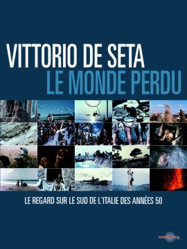 Vittorio De Seta : le Monde perdu