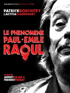 Le Phénomène Paul-Emile Raoul