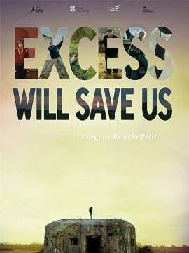 Excess Will Save Us