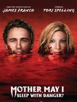 Mother, May I Sleep With Danger?