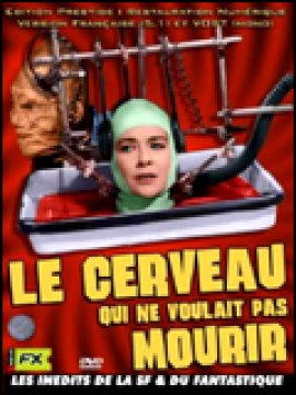 Le Cerveau qui ne voulait pas mourir