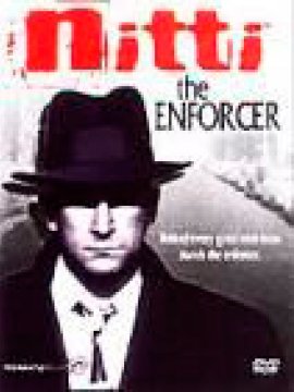 Frank Nitti: The Enforcer