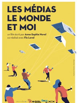Les Médias, le monde et moi