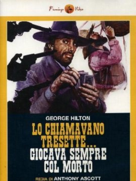 Lo chiamavano Tresette... giocava sempre col morto