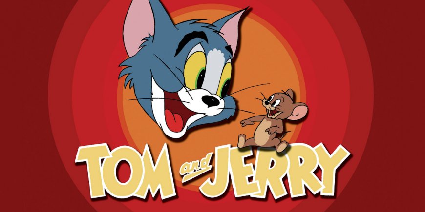 Tom & Jerry.